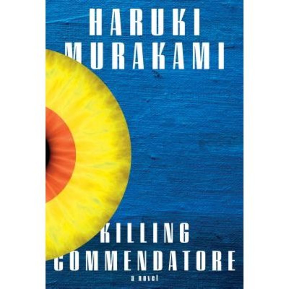 Killing Commendatore -- Haruki Murakami